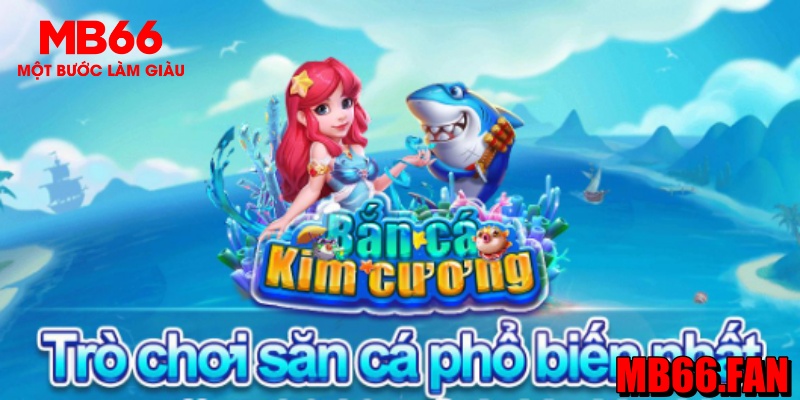 Bắn cá kim cương mb66 2024