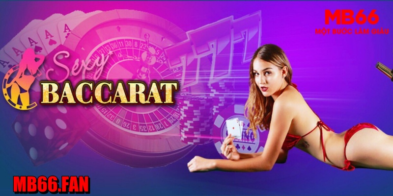 Sexy baccarat tại nhà cái MB66