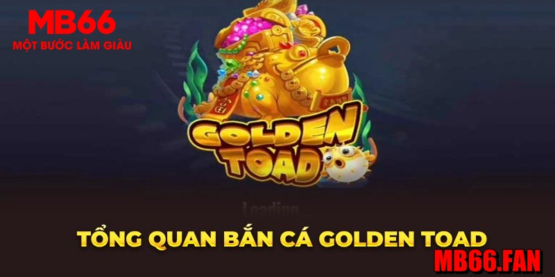 Cách chơi bắn cá golden toad tại mb66