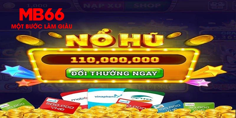 Nổ hũ đổi thẻ cào tại nhà cái MB66